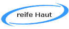 reife Haut